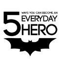 5waystobecomeaneverydaysuperhero