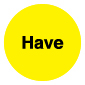 Have