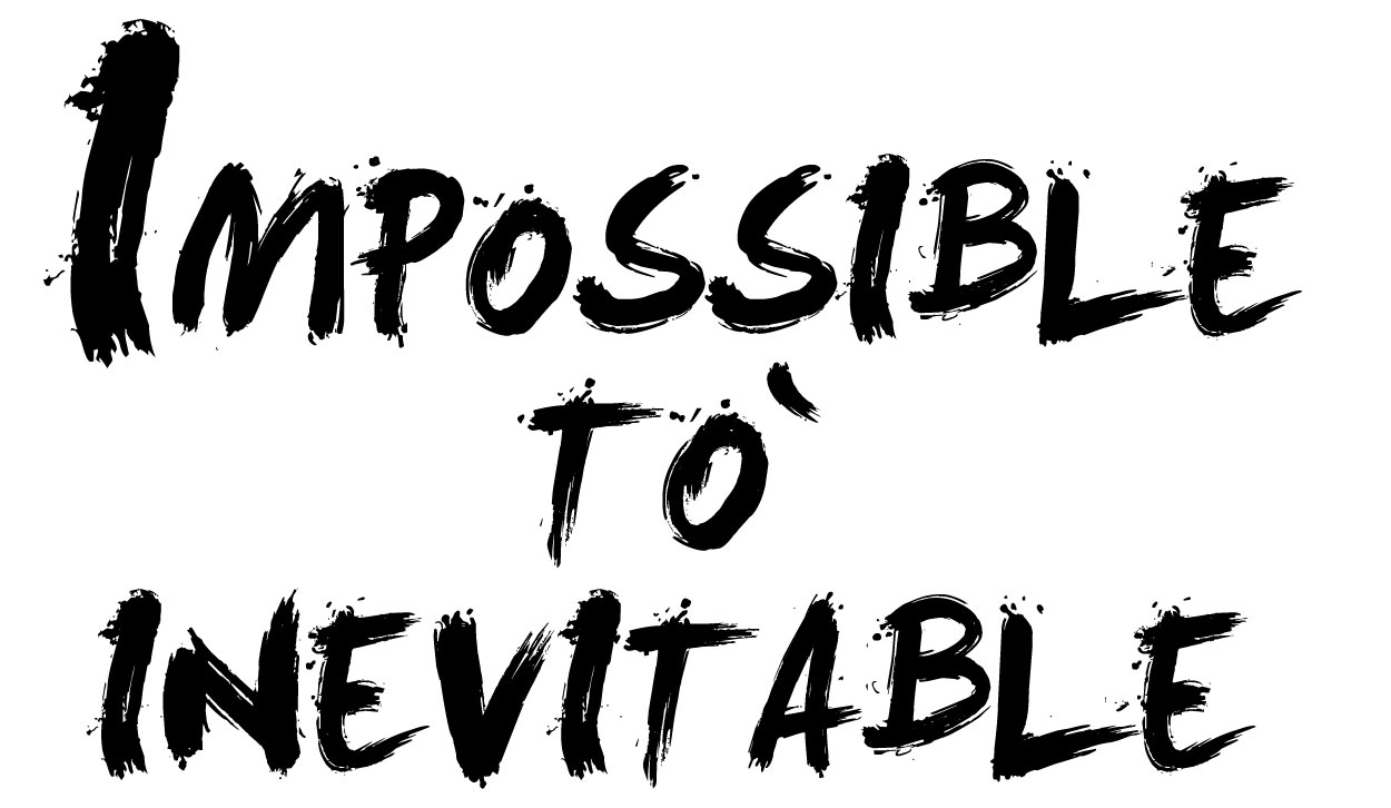 ImpossibletoInevitable_01